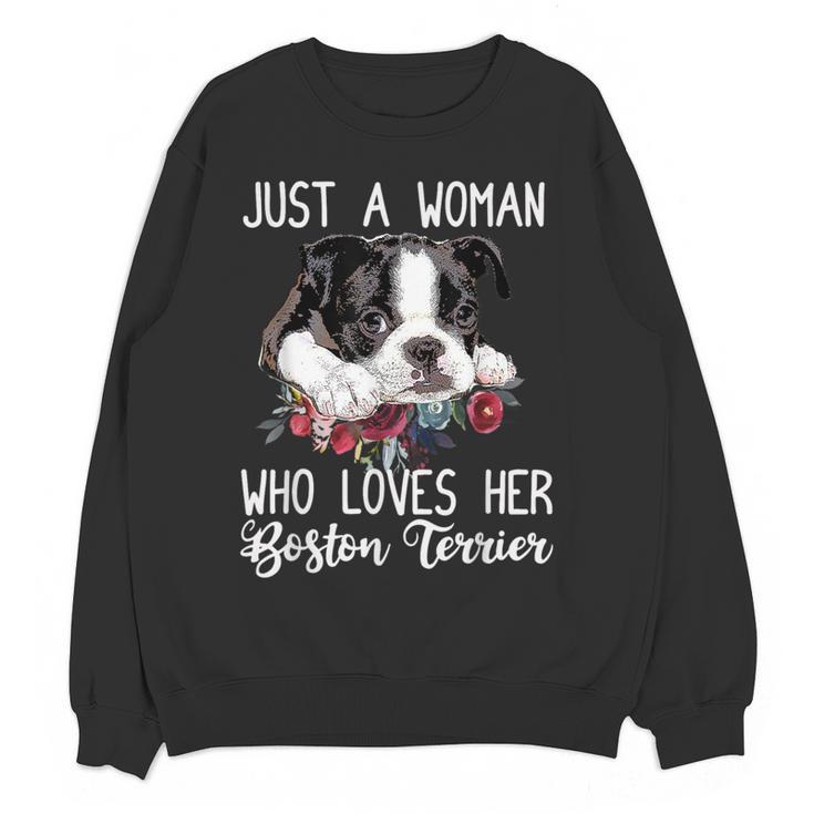 Just a Woman Who Loves Her Boston Terrier Cute Dog Mom Women Crewneck Sweatshirt, novelty gifts, funny gifts