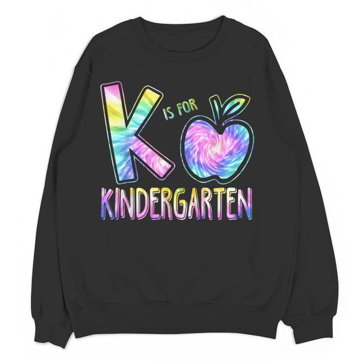 K Is For Kindergarten Teacher Tie Dye Back To School Kinder Women Crewneck Sweatshirt, novelty gifts, funny gifts K Is For Kindergarten Teacher Tie Dye Back To School Kinder Women Crewneck Sweatshirt, novelty gifts, funny gifts