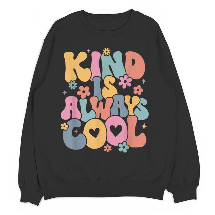 Kind Is Always Cool Groovy Teacher Be Kind Kindness Matters Women Crewneck Sweatshirt, novelty gifts, funny gifts