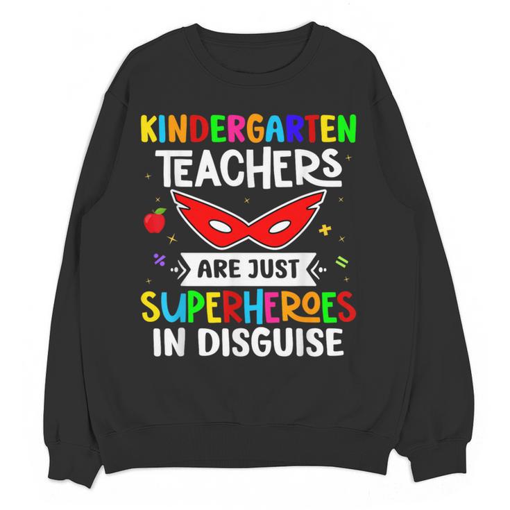 Kindergarten Teachers Are Just Superheroes In Disguise Women Crewneck Sweatshirt, novelty gifts, funny gifts Kindergarten Teachers Are Just Superheroes In Disguise Women Crewneck Sweatshirt, novelty gifts, funny gifts