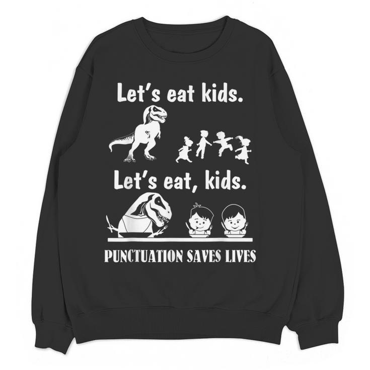 Let's Eat Kids Fun Dinosaurs Grammar Teacher Women Crewneck Sweatshirt, novelty gifts, funny gifts