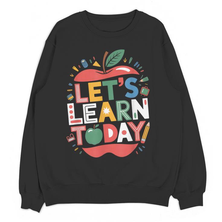 Let's Learn Today Teacher Motivational Back To School Women Crewneck Sweatshirt, novelty gifts, funny gifts Let's Learn Today Teacher Motivational Back To School Women Crewneck Sweatshirt, novelty gifts, funny gifts