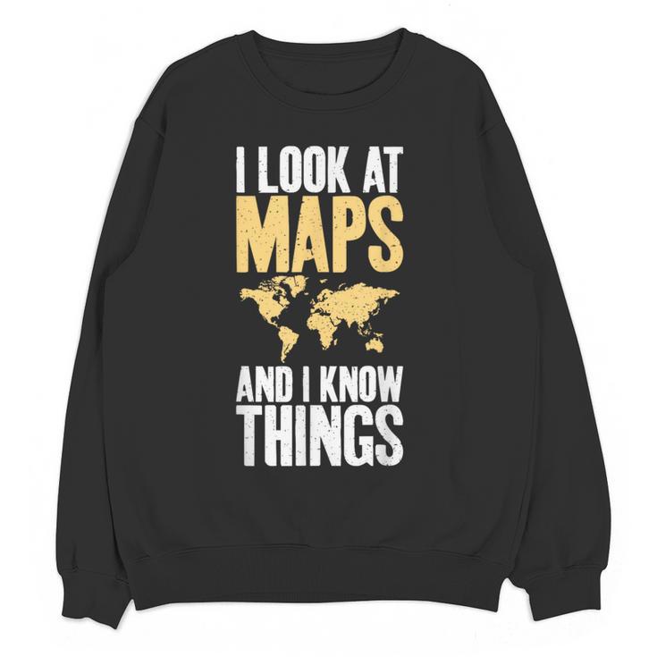 I Look At Maps And i Know Things Teacher Geographer Women Crewneck Sweatshirt, novelty gifts, funny gifts I Look At Maps And i Know Things Teacher Geographer Women Crewneck Sweatshirt, novelty gifts, funny gifts