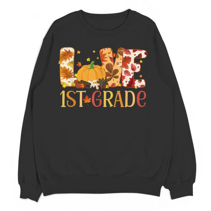 Love First Grade Happy Fall Thanksgiving Women 1st Teacher Women Crewneck Sweatshirt, novelty gifts, funny gifts