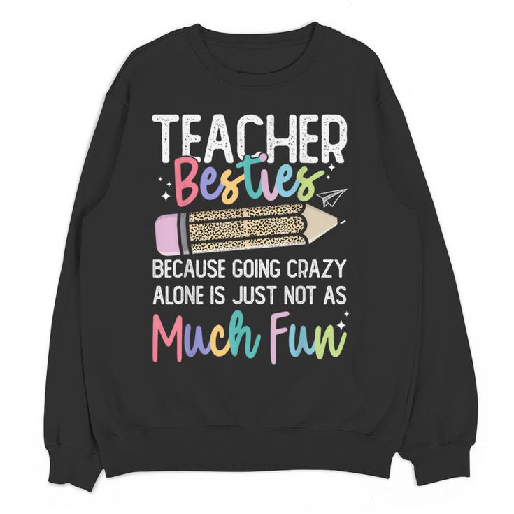 Matching Teachers Last Day Of School Teacher Besties Women Crewneck Sweatshirt, novelty gifts, funny gifts