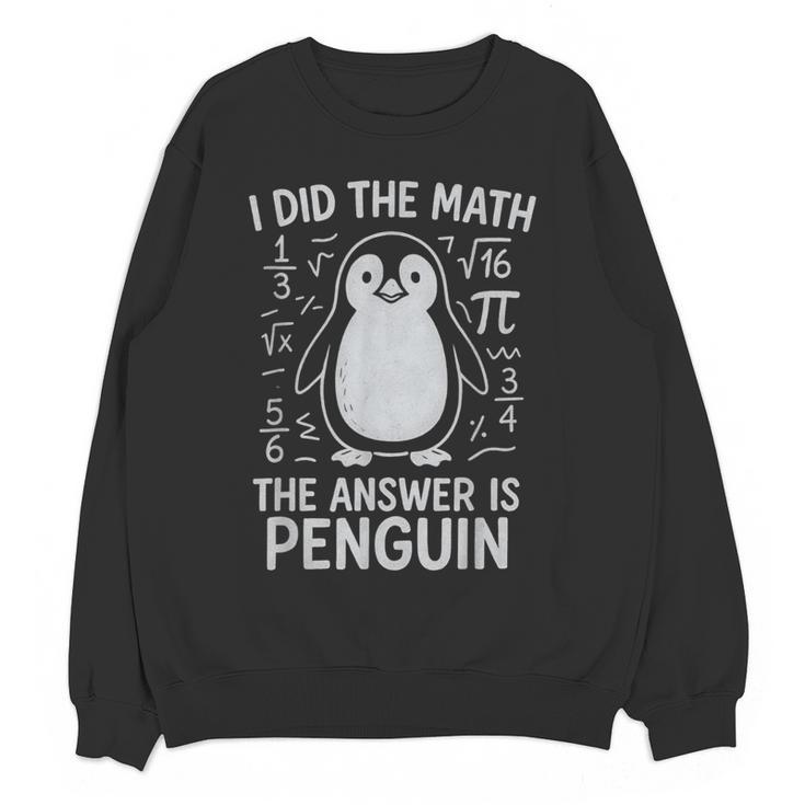 I Did The Math The Answer Is Penguin Math Teacher Women Crewneck Sweatshirt, novelty gifts, funny gifts I Did The Math The Answer Is Penguin Math Teacher Women Crewneck Sweatshirt, novelty gifts, funny gifts