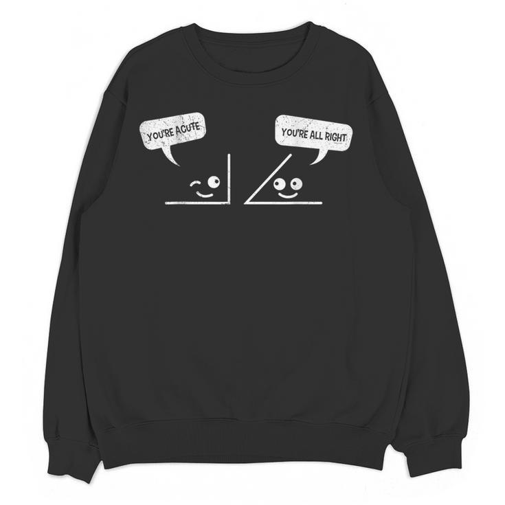 Math Saying You Are Acute Algebra Maths Teacher For Men Women Women Crewneck Sweatshirt, novelty gifts, funny gifts