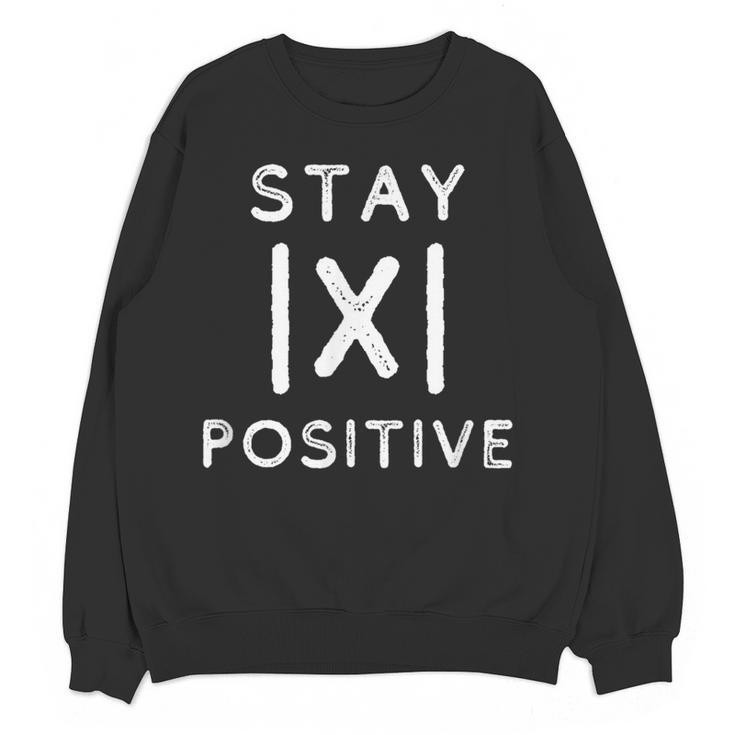 Math Teacher Appreciation Stay Positive Absolute Value Women Crewneck Sweatshirt, novelty gifts, funny gifts