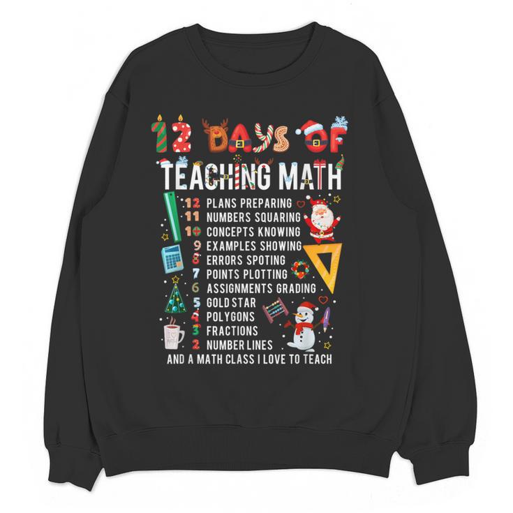 Math Teacher Christmas 12 Days Of Teaching Math Christmas Women Crewneck Sweatshirt, novelty gifts, funny gifts