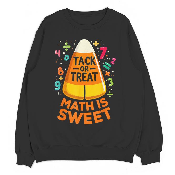 Math Teacher Halloween Costume Trick Or Treat Math Sweet Women Crewneck Sweatshirt, novelty gifts, funny gifts Math Teacher Halloween Costume Trick Or Treat Math Sweet Women Crewneck Sweatshirt, novelty gifts, funny gifts