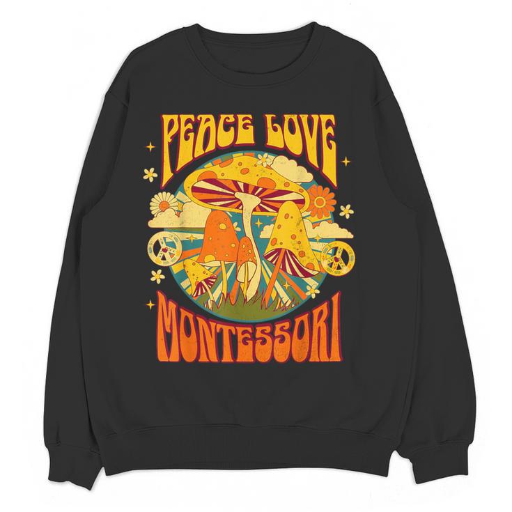 Montessori School Montessori Teacher Peace Love Montessori For Men Women Women Crewneck Sweatshirt, novelty gifts, funny gifts