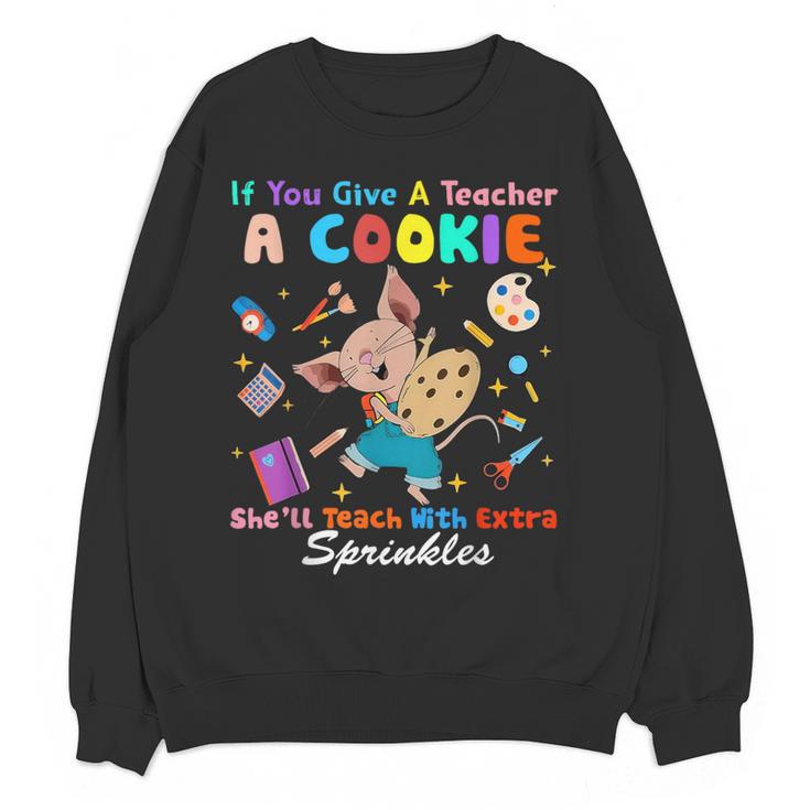 Mouse If You Give A Teacher A Student She Will Love You Women Crewneck Sweatshirt, novelty gifts, funny gifts Mouse If You Give A Teacher A Student She Will Love You Women Crewneck Sweatshirt, novelty gifts, funny gifts