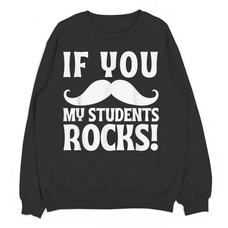 If You Mustache My Students Rock Teacher Mustache Women Crewneck Sweatshirt, novelty gifts, funny gifts If You Mustache My Students Rock Teacher Mustache Women Crewneck Sweatshirt, novelty gifts, funny gifts