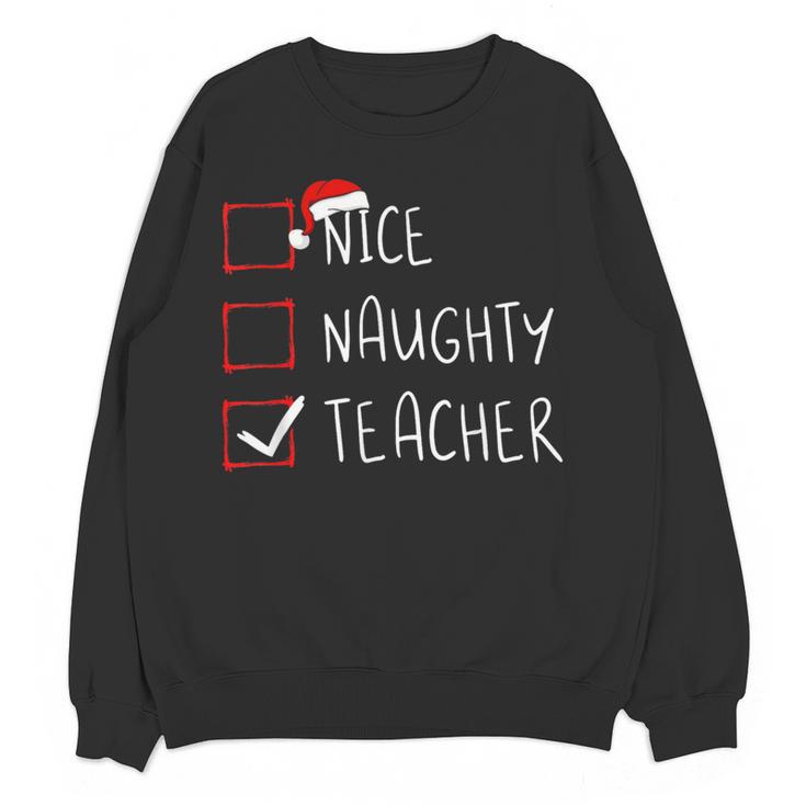 Nice Naughty Teacher Christmas List Instructor Santa Claus Men Women Women Crewneck Sweatshirt, novelty gifts, funny gifts