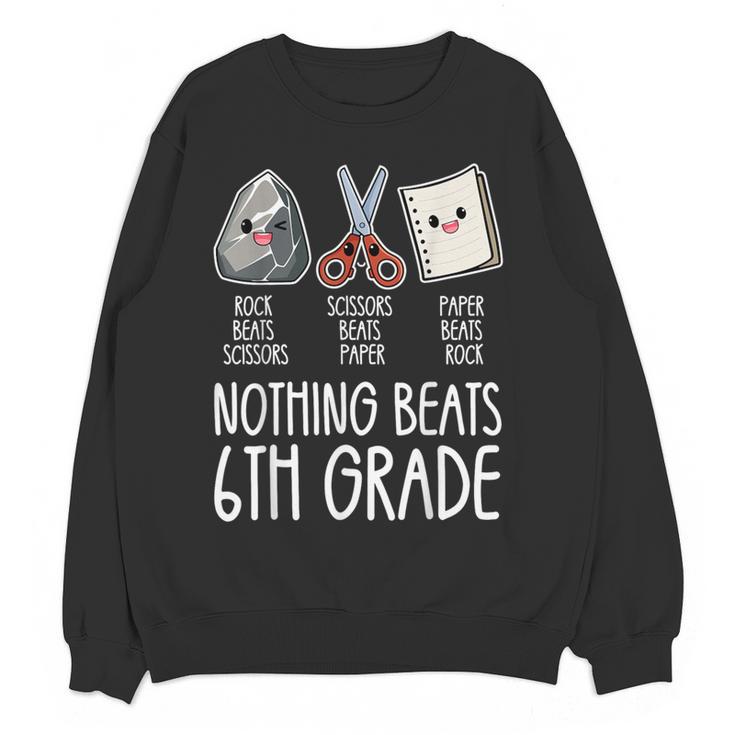 Nothing Beats 6th Grade Back To School Kids Teachers Women Crewneck Sweatshirt, novelty gifts, funny gifts Nothing Beats 6th Grade Back To School Kids Teachers Women Crewneck Sweatshirt, novelty gifts, funny gifts