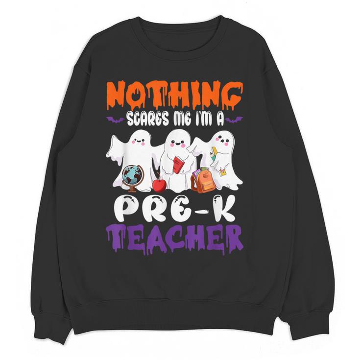 Nothing Scares Me I'm A Pre-K Teacher Halloween Ghosts Women Crewneck Sweatshirt, novelty gifts, funny gifts Nothing Scares Me I'm A Pre-K Teacher Halloween Ghosts Women Crewneck Sweatshirt, novelty gifts, funny gifts