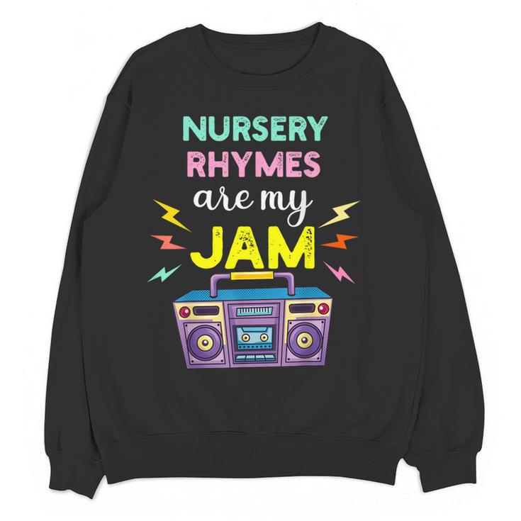 Nursery Rhymes Are My Jam 80s Retro Teachers & Students Kids Women Crewneck Sweatshirt, novelty gifts, funny gifts