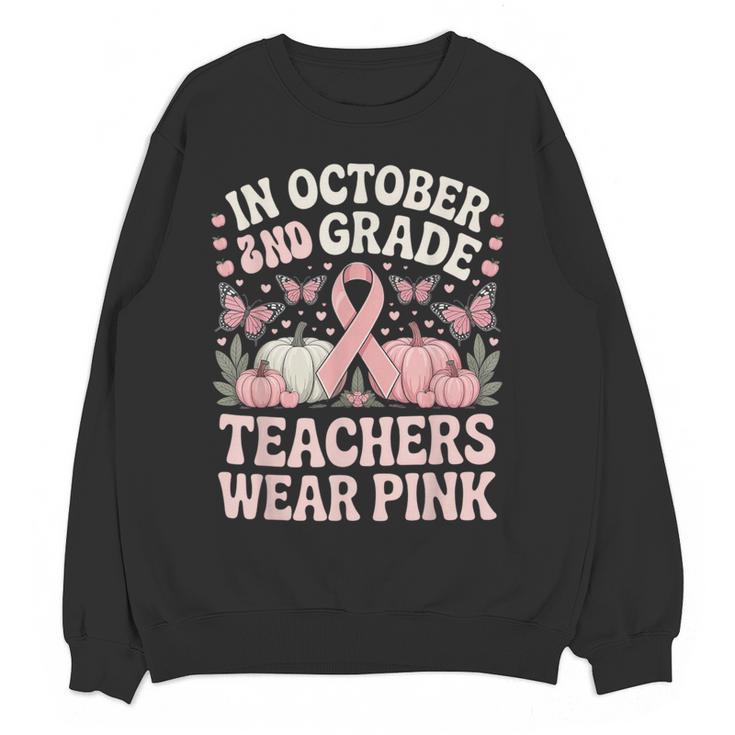 In October 2nd Grade Teachers Wear Pink Ribbon Breast Cancer Women Crewneck Sweatshirt, novelty gifts, funny gifts In October 2nd Grade Teachers Wear Pink Ribbon Breast Cancer Women Crewneck Sweatshirt, novelty gifts, funny gifts
