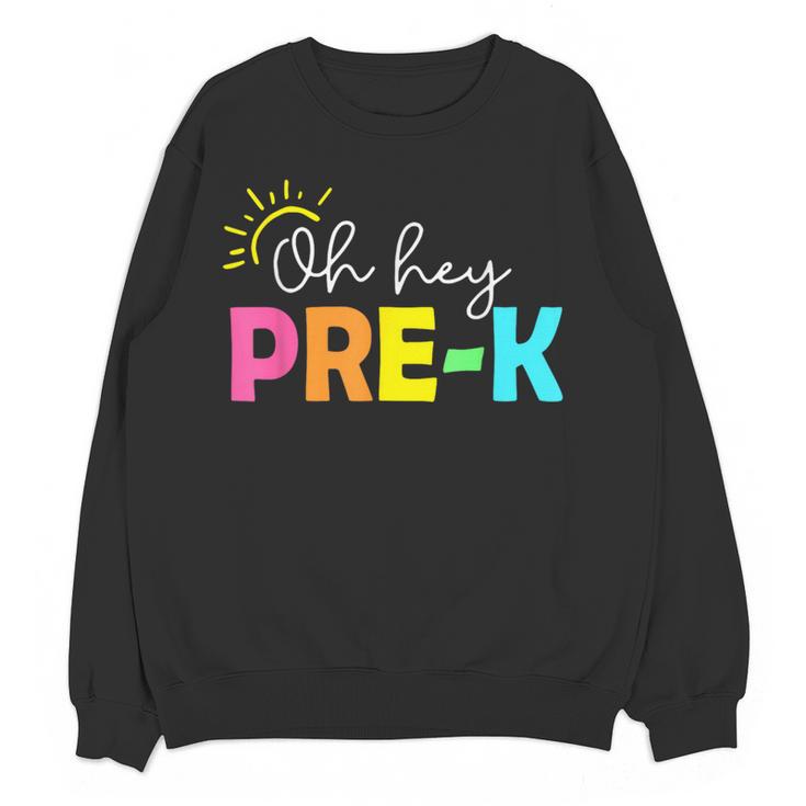 Oh Hey Pre-k Shirt Back To School Teachers Students Women Crewneck Sweatshirt, novelty gifts, funny gifts Oh Hey Pre-k Shirt Back To School Teachers Students Women Crewneck Sweatshirt, novelty gifts, funny gifts