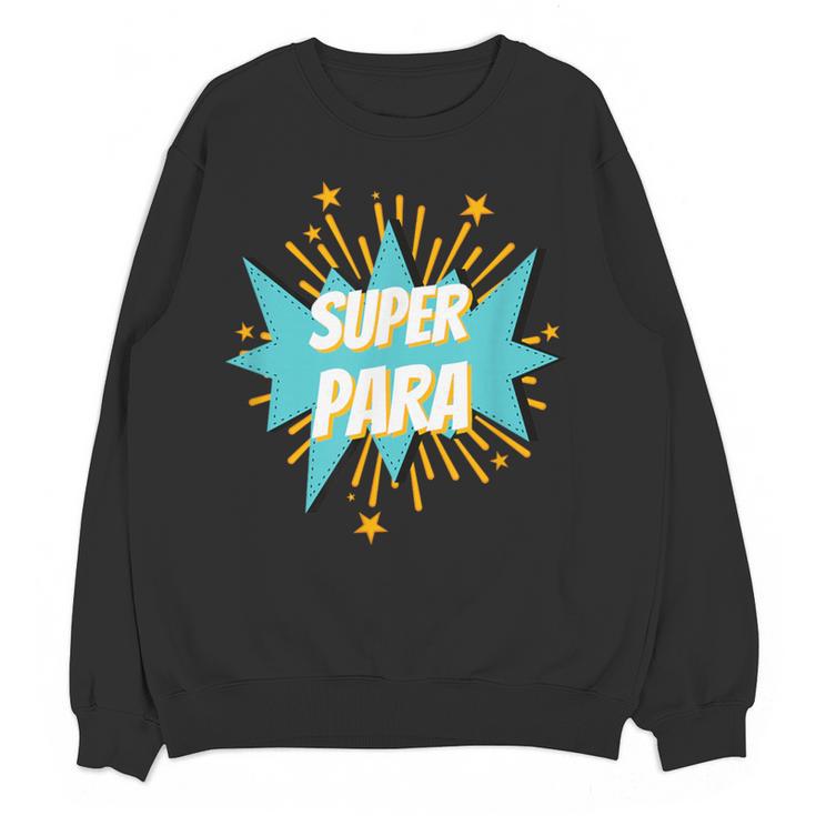 Para Shirt Super Para Paraprofessional Teacher Women Crewneck Sweatshirt, novelty gifts, funny gifts Para Shirt Super Para Paraprofessional Teacher Women Crewneck Sweatshirt, novelty gifts, funny gifts