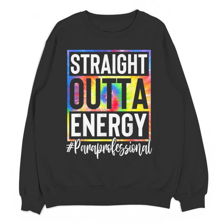 Paraprofessional Straight Outta Energy Teacher Life For Men Women Women Crewneck Sweatshirt, novelty gifts, funny gifts Paraprofessional Straight Outta Energy Teacher Life For Men Women Women Crewneck Sweatshirt, novelty gifts, funny gifts