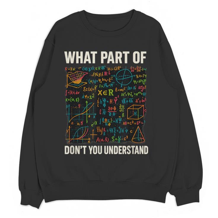 What Part Of Don't You Understand Math Teacher Women Crewneck Sweatshirt, novelty gifts, funny gifts What Part Of Don't You Understand Math Teacher Women Crewneck Sweatshirt, novelty gifts, funny gifts
