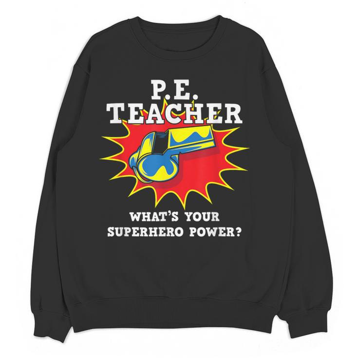 PE Physical Education Teacher Superhero Power School Women Crewneck Sweatshirt, novelty gifts, funny gifts