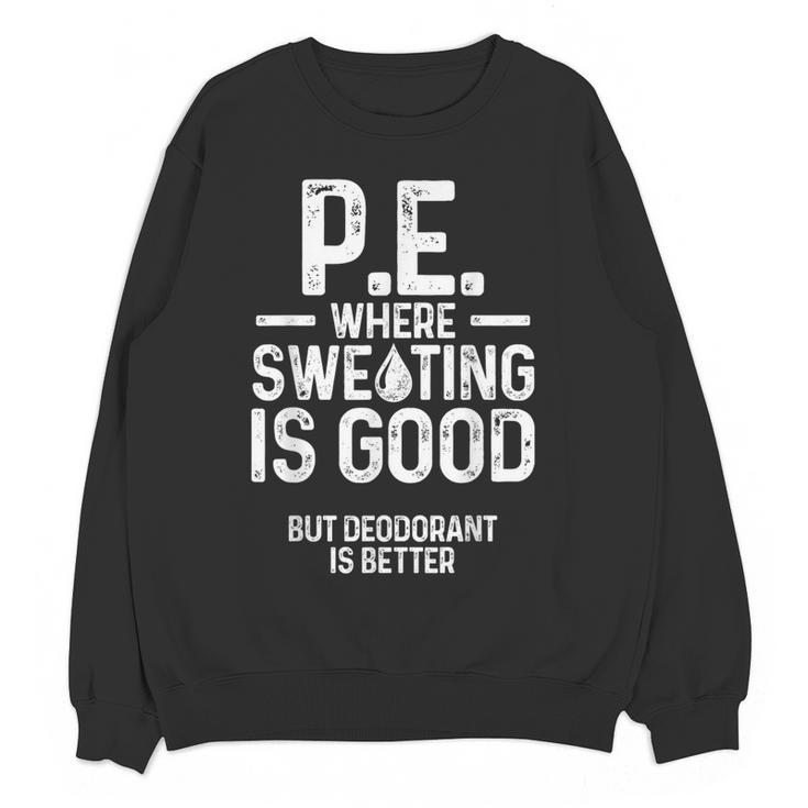 PE Physical Education Teacher Sweating Men Women Women Crewneck Sweatshirt, novelty gifts, funny gifts PE Physical Education Teacher Sweating Men Women Women Crewneck Sweatshirt, novelty gifts, funny gifts