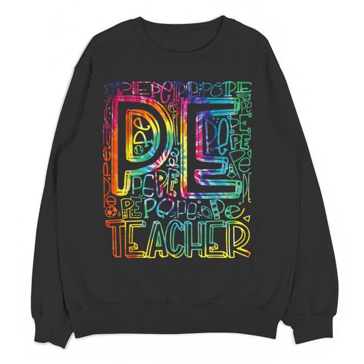 PE Teacher Phys Ed Tie Dye Physical Education Appreciation Women Crewneck Sweatshirt, novelty gifts, funny gifts PE Teacher Phys Ed Tie Dye Physical Education Appreciation Women Crewneck Sweatshirt, novelty gifts, funny gifts