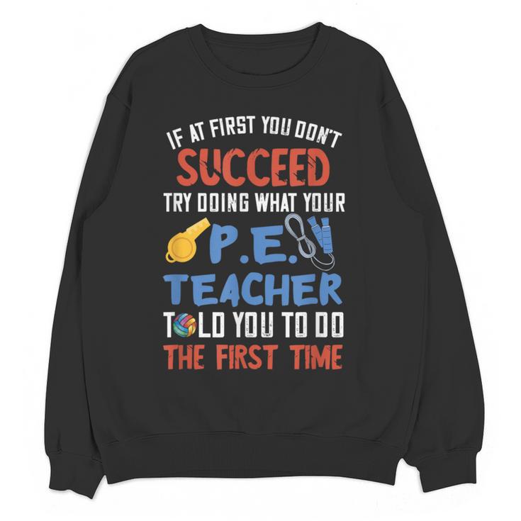 PE Teacher Succeed Sport Teacher School Fitness Gym Class Men Women Women Crewneck Sweatshirt, novelty gifts, funny gifts