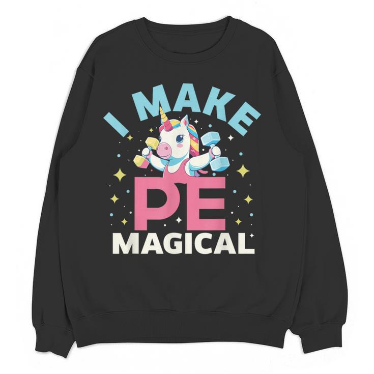 PE Teacher Unicorn I Make PE Magical Women Crewneck Sweatshirt, novelty gifts, funny gifts PE Teacher Unicorn I Make PE Magical Women Crewneck Sweatshirt, novelty gifts, funny gifts