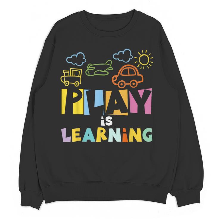 Play Is Learning Design T Designs For Teachers Preschool Women Crewneck Sweatshirt, novelty gifts, funny gifts Play Is Learning Design T Designs For Teachers Preschool Women Crewneck Sweatshirt, novelty gifts, funny gifts