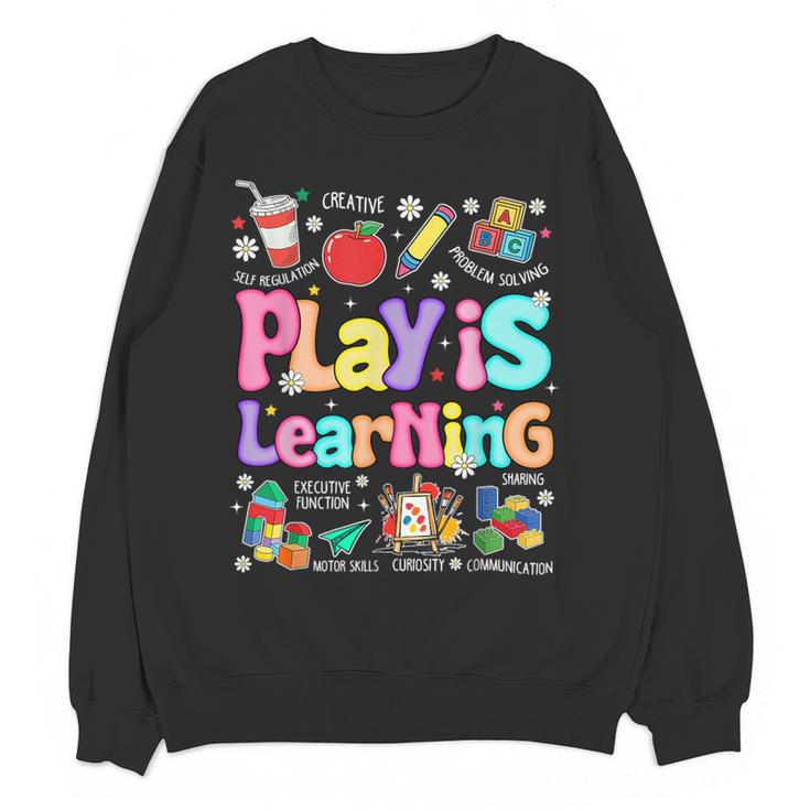 Play Is Learning Educational Teacher Women Women Crewneck Sweatshirt, novelty gifts, funny gifts