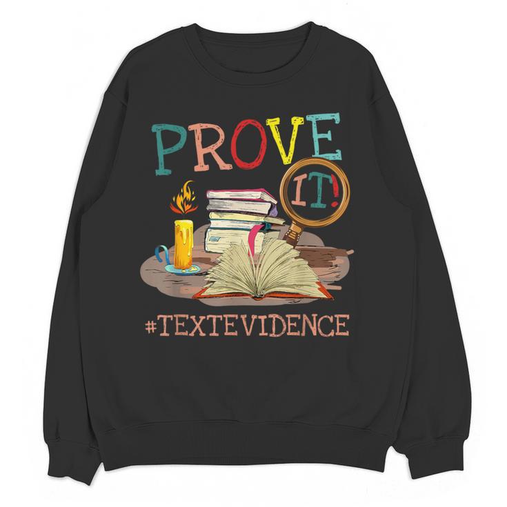 Prove It Text Evidence English Teacher Reading Teacher Women Crewneck Sweatshirt, novelty gifts, funny gifts Prove It Text Evidence English Teacher Reading Teacher Women Crewneck Sweatshirt, novelty gifts, funny gifts