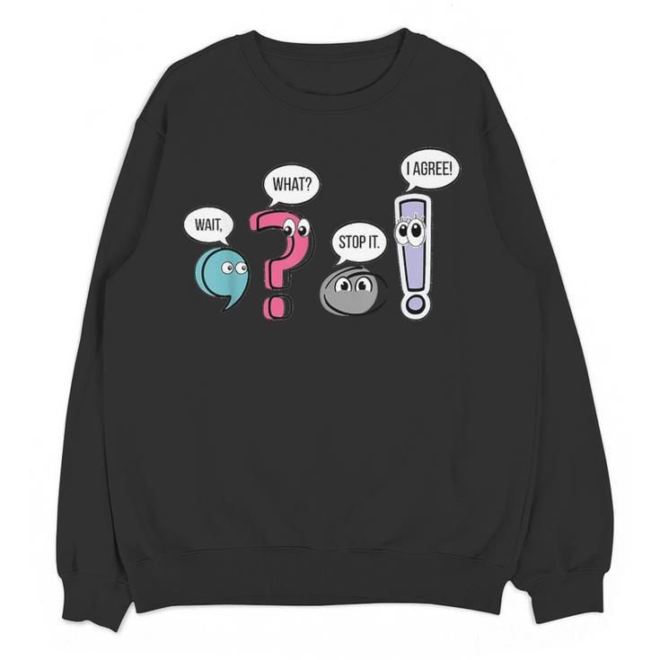 Punctuation English Teacher Wait What Stop It I Agree Women Crewneck Sweatshirt, novelty gifts, funny gifts