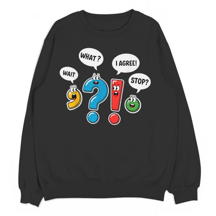 Punctuation Marks Wait What I Agree Stop English Teacher Women Crewneck Sweatshirt, novelty gifts, funny gifts Punctuation Marks Wait What I Agree Stop English Teacher Women Crewneck Sweatshirt, novelty gifts, funny gifts