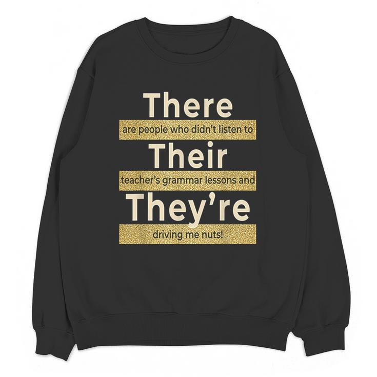 There Their They'Re T Shirt English Grammar Teacher For Men Women Women Crewneck Sweatshirt, novelty gifts, funny gifts