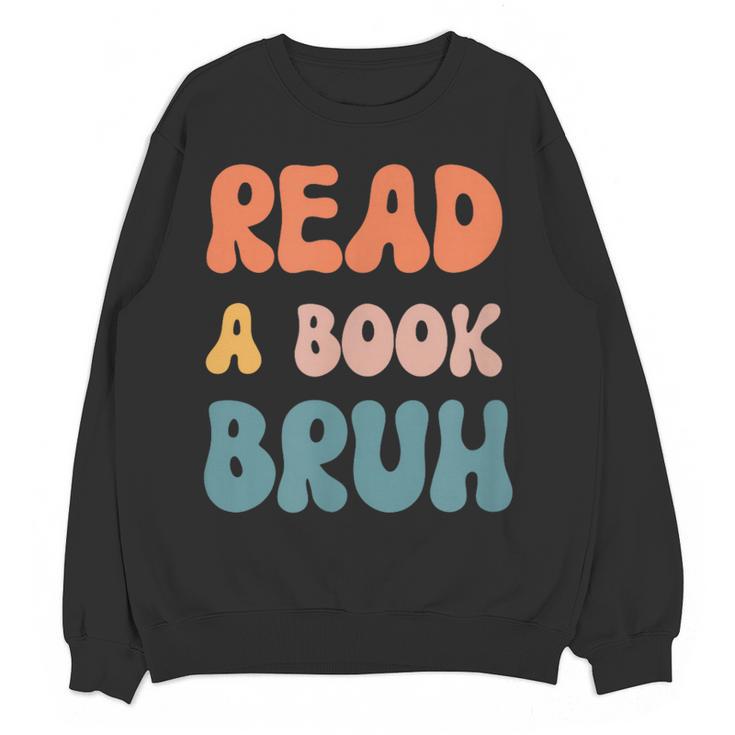 Read A Book Bruh English Teacher Reading Literature Women Crewneck Sweatshirt, novelty gifts, funny gifts Read A Book Bruh English Teacher Reading Literature Women Crewneck Sweatshirt, novelty gifts, funny gifts