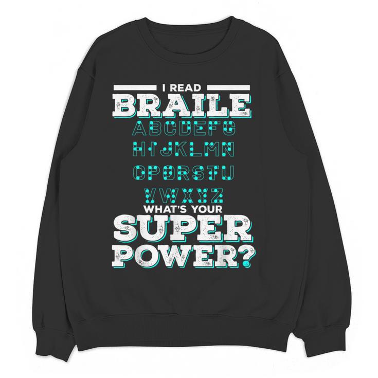 I Read Braille Tell Me Your Superpower Braille Teacher For Men Women Women Crewneck Sweatshirt, novelty gifts, funny gifts