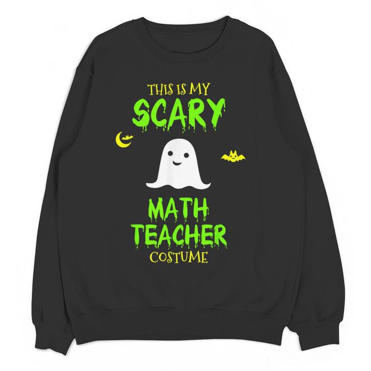 Scary Math Teacher Costume Halloween Lazy Easy Christmas Women Crewneck Sweatshirt, novelty gifts, funny gifts