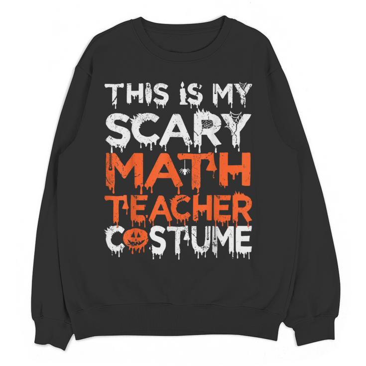 This Is My Scary Math Teacher Costume For Halloween Women Crewneck Sweatshirt, novelty gifts, funny gifts This Is My Scary Math Teacher Costume For Halloween Women Crewneck Sweatshirt, novelty gifts, funny gifts