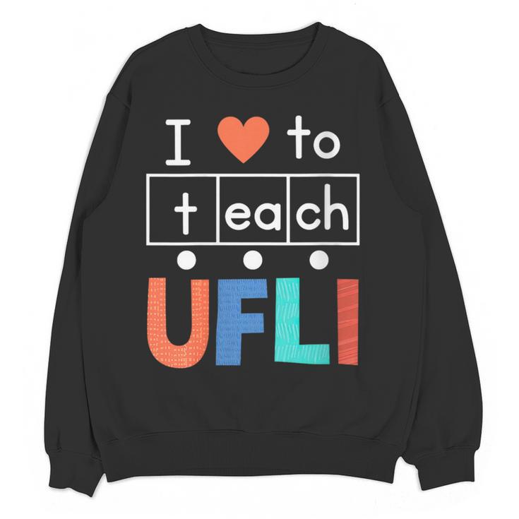 Science Of Reading I Love To Teach UFLI Teacher Literacy Women Crewneck Sweatshirt, novelty gifts, funny gifts Science Of Reading I Love To Teach UFLI Teacher Literacy Women Crewneck Sweatshirt, novelty gifts, funny gifts