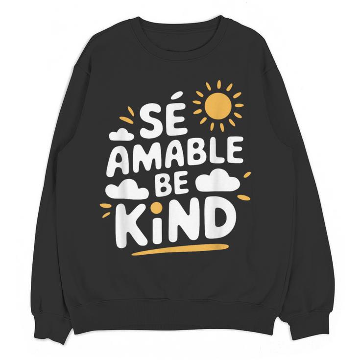 SÉ AMABLE Be Kind Bilingual Teacher Maestra Spanish Teacher Women Crewneck Sweatshirt, novelty gifts, funny gifts