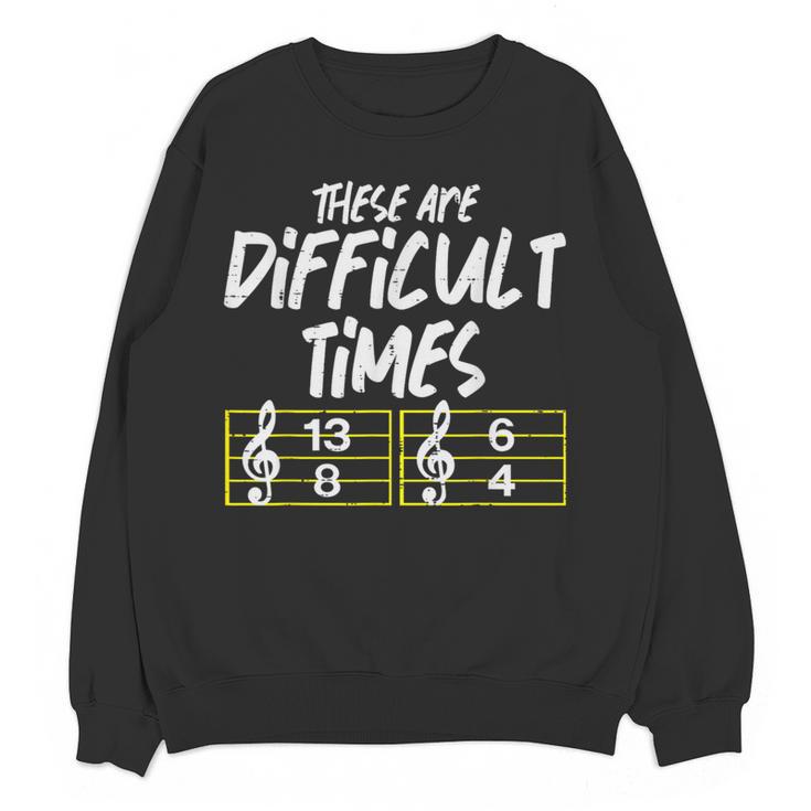 These Are Times Difficult Music Teacher Band Men Women Women Crewneck Sweatshirt, novelty gifts, funny gifts These Are Times Difficult Music Teacher Band Men Women Women Crewneck Sweatshirt, novelty gifts, funny gifts