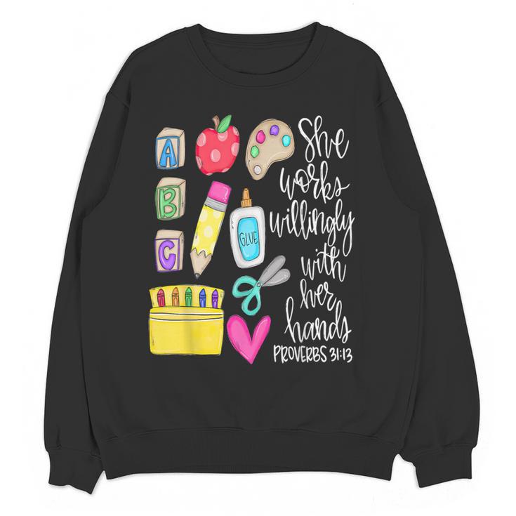She Works Willingly With Her Hands Proverbs Daycare Teacher Men Women Women Crewneck Sweatshirt, novelty gifts, funny gifts She Works Willingly With Her Hands Proverbs Daycare Teacher Men Women Women Crewneck Sweatshirt, novelty gifts, funny gifts