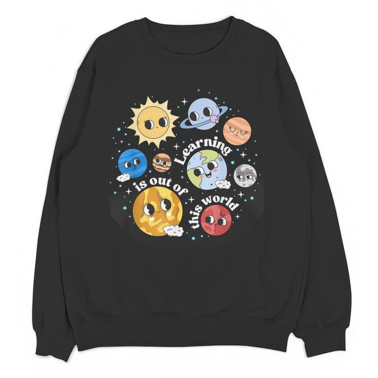 Solar System Learning Is Out Of This World Science Teacher Women Crewneck Sweatshirt, novelty gifts, funny gifts