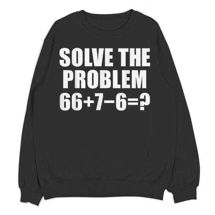 Solve The Problem 67 Meme Six Seven Elementary Math Teacher Women Crewneck Sweatshirt, novelty gifts, funny gifts Solve The Problem 67 Meme Six Seven Elementary Math Teacher Women Crewneck Sweatshirt, novelty gifts, funny gifts