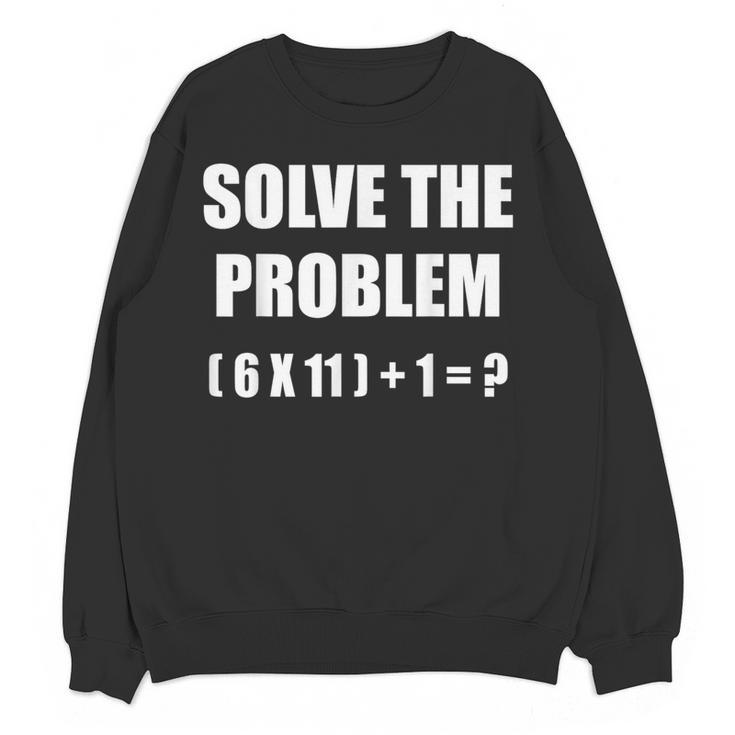 Solve The Problem Math Teacher Joke 67 Six Seven Meme Women Crewneck Sweatshirt, novelty gifts, funny gifts Solve The Problem Math Teacher Joke 67 Six Seven Meme Women Crewneck Sweatshirt, novelty gifts, funny gifts