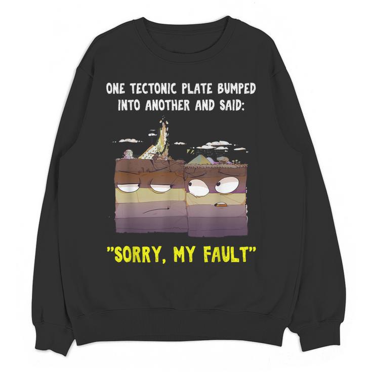 Sorry My Fault Earthquake Tectonic Plate Science Teacher Pun Women Crewneck Sweatshirt, novelty gifts, funny gifts