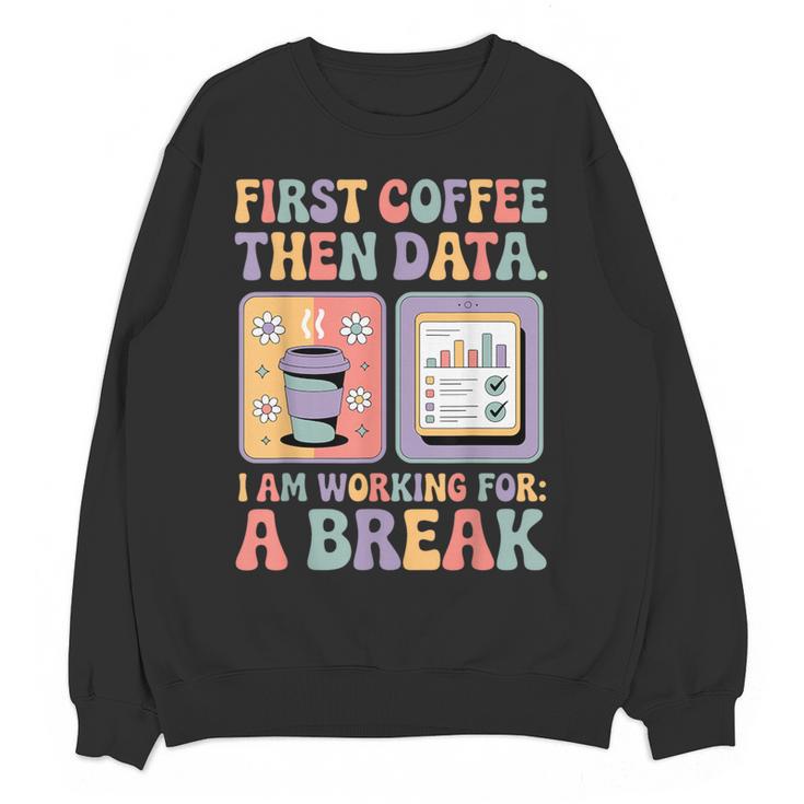 Special Education First Coffee Then Data Retro SPED Teacher Women Crewneck Sweatshirt, novelty gifts, funny gifts Special Education First Coffee Then Data Retro SPED Teacher Women Crewneck Sweatshirt, novelty gifts, funny gifts
